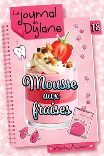 Mousse aux fraises T.18 by Marilou Addison