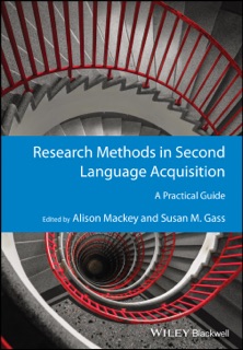 Research Methods in Second Language Acquisition by Alison Mackey & Susan M. Gass
