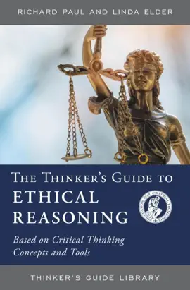 Read: The Thinker's Guide Book to Ethical Reasoning