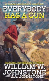 Everybody Has a Gun - William W. Johnstone & J.A. Johnstone