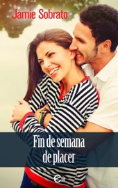 Fin de semana de placer - Jamie Sobrato
