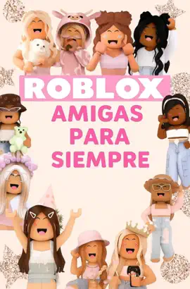 Roblox - Amigas para siempre