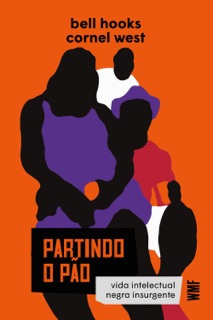 Partindo o pão by bell hooks & Cornel West