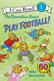 The Berenstain Bears Play Football! by Mike Berenstain