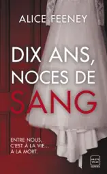 Dix ans, noces de sang