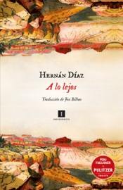 A lo lejos - Hernán Díaz