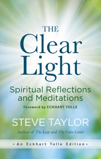 The Clear Light by Steve Taylor & Eckhart Tolle