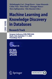 Machine Learning and Knowledge Discovery in Databases. Research Track - Michelangelo Ceci, Dragi Kocev, Anna Monreale, Celine Vens, Peter Flach, Giuseppe Manco, Myra Spiliopoulou & Elio Masciari