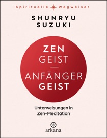 Zen-Geist - Anfänger-Geist - Shunryu Suzuki