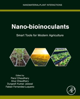 Nano-bioinoculants by Parul Chaudhary, Anuj Chaudhary, Durgesh Kumar Jaiswal & Fernandez-Luqueno Fabian