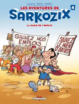 Read: Les Aventures Book de Sarkozix T04 - La Gaule de l'emploi
