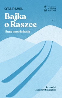 Bajka o Raszce i inne opowiadania by Mirosław Śmigielski & Ota Pavel