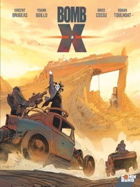 Bomb X - Tome 02 - Alexis Sentenac, Vincent Brugeas, Ronan Toulhoat, Brice Cossu, Yoann Guillo & Alberto Varanda