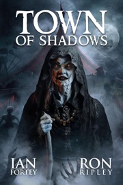Town of Shadows - Ian Fortey, Ron Ripley & Scare Street