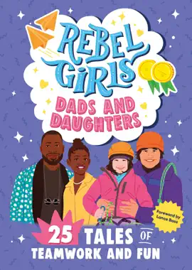 Read: Rebel Girls Dads Book and Daughters