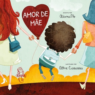 Amor de mãe by Aloma