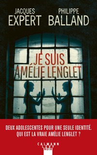 Je suis Amélie Lenglet by Philippe Balland & Jacques Expert
