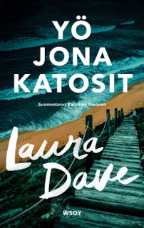 Yö jona katosit by Laura Dave & Karoliina Timonen