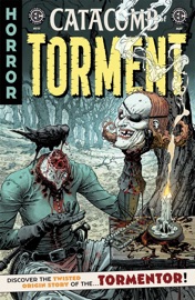 EC Catacomb of Torment #11 - Dustin Weaver, Matt Bors, Liam Johnson & Arjuna Susini