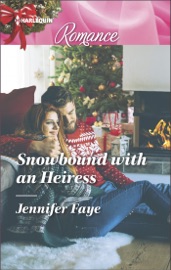 Snowbound with an Heiress - Jennifer Faye