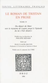 Le roman de Tristan en prose by Philippe Ménard & Jean-Claude Faucon