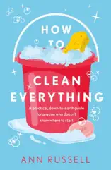 How to Clean Everything