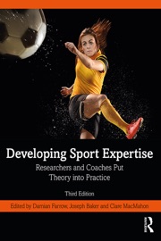 Developing Sport Expertise - Damian Farrow, Joseph Baker & Clare MacMahon