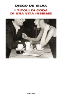 I titoli di coda di una vita insieme by Diego De Silva