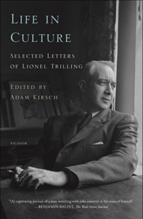 Life in Culture by Lionel Trilling & Adam Kirsch