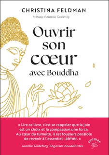 Ouvrir son coeur avec Bouddha by Christina Feldman & Véronique Merland