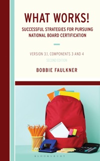 What Works! Successful Strategies for Pursuing National Board Certification by Bobbie Faulkner
