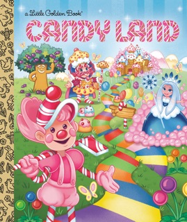 Candy Land (Hasbro) by Christy Webster & Meg Dunn