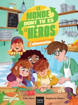 Read: Le monde dont tu es le héros - L'alimentation Book - 7/9 ans CE1/CE2