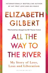 All the Way to the River