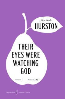 Their Eyes Were Watching God by Zora Neale Hurston