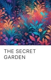 The Secret Garden - Frances Hodgson Burnett