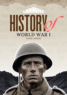 History of World War I by Blake Carson