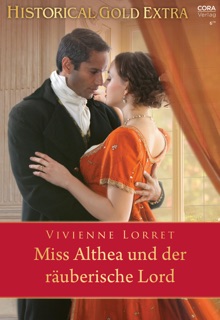 Miss Althea und der räuberische Lord by Vivienne Lorret & Alexandra Kranefeld