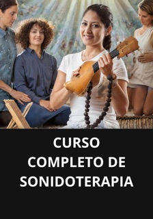 CURSO COMPLETO DE SONIDOTERAPIA by Marcel Pacheco