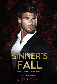 Sinner's Fall: Dark Mafia Romance by Alessa Steel