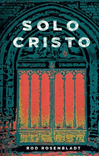 Solo Cristo by Rod Rosenbladt