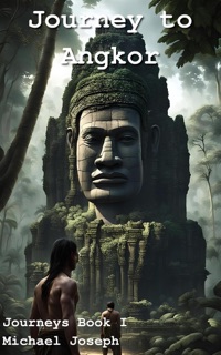 Journey to Angkor by Michael Joseph