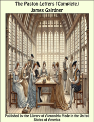 The Paston Letters (Complete)