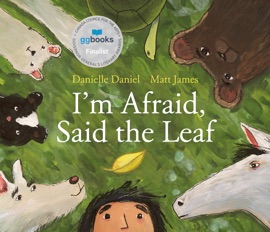 I'm Afraid, Said the Leaf - Danielle Daniel & Matt James
