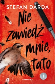 Nie zawiedź mnie, tato. Część 1 - Stefan Darda