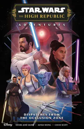 Read: Star Wars: Book The High Republic Adventures Phase III--Dispatches from the Occlusion Zone
