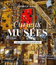 Curieux musées - Patrick Baud