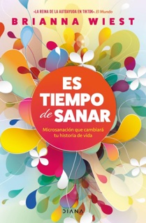 Es tiempo de sanar by Brianna Wiest