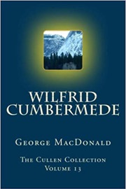 Wilfrid Cumbermede - George MacDonald & Michael Phillips