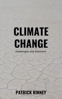 Climate Change - Challenges and Solutions by Patrick Kinney